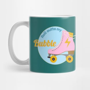 Roll Outta My Bubble Roller Skate Mug